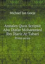 Annales Quos Scripsit Abu Djafar Mohammed Ibn Djarir At-Tabari. Prima series - Michael Jan Goeje