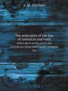 The principles of the law of contracts and torts. with a short outline of the law of evidence, being Indermauer.s common law - A. M. Wilshere