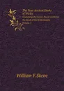 The Four Ancient Books of Wales. Containing the Cymric Poems attributes the Bards of the Sixth Century. Volume 1 - W.F.Skene