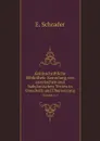 Keilinschriftliche Bibliothek: Sammlung von assyrischen und babylonischen Texten in Umschrift und Ubersetzung. Volume 1-2 - E. Schrader