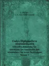 Codex Diplomaticvs Alvenslebianvs. Urkunden-Sammlung Zur Geschichte Des Geschlechts Von Alvensleben Und Seiner Besitzungen. Volume 3 - J. Müller, G.A. von Mülverstedt