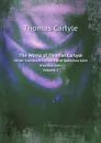 The Works of Thomas Carlyle. Oliver Cromwell.s Letters and Speeches with Elucidations Volume 5 - Thomas Carlyle