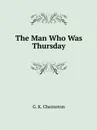 The Man Who Was Thursday - Г. Честертон
