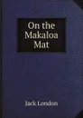 On the Makaloa Mat - Дж. Лондон