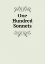 One Hundred Sonnets - Francesco Petrarca