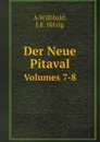 Der Neue Pitaval. Volumes 7-8 - A.Willibald, J.E. Hitzig