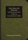 Une Niece De Mazarin. La Princesse De Conti D.apres Sa Correspondance Inedite - Edouard de Barthélemy