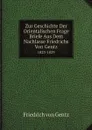 Zur Geschichte Der Orientalischen Frage Briefe Aus Dem Nachlasse Friedrichs Von Gentz. 1823-1829 - Friedrich von Gentz