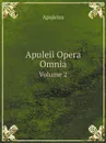 Apuleii Opera Omnia. Volume 2 - Apuleius