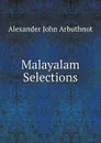 Malayalam Selections - Alexander John Arbuthnot