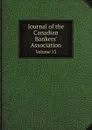 Journal of the Canadian Bankers. Association. Volume 13 - Неизвестный автор
