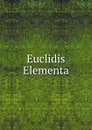 Euclidis Elementa - Euclid