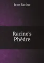 Racine.s Phedre - Jean Racine