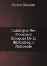 Catalogue Des Monnaies Grecques De La Bibliotheque Nationale - Ernest Babelon