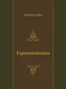 Expressionismus - Hermann Bahr