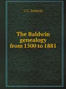 The Baldwin genealogy from 1500 to 1881 - C.C. Baldwin
