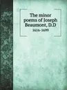 The minor poems of Joseph Beaumont, D.D. 1616-1699 - Joseph Beaumont