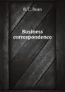 Business correspondence - B.C. Bean