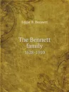 The Bennett family. 1628-1910 - E.B. Bennett