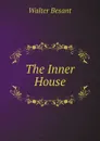 The Inner House - Walter Besant