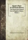 Egypt's Place in Universal History. The Sources and Primeval Facts of Egyptian History. Volume 1 - Christian Karl Josias Bunsen