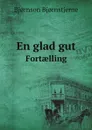 En glad gut. Fort?lling - Bjornstjerne Bjornson