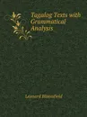 Tagalog Texts with Grammatical Analysis - Leonard Bloomfield