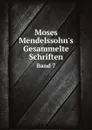Moses Mendelssohn.s Gesammelte Schriften. Band 7 - Moses Mendelssohn