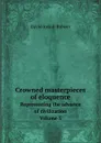 Crowned masterpieces of eloquence. Representing the advance of civilization. Volume 3 - David J. Brewer