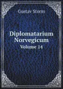 Diplomatarium Norvegicum. Volume 14 - Gustav Storm