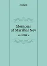 Memoirs of Marshal Ney. Volume 2 - Bulos