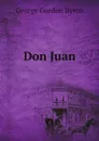 Don Juan - George Gordon Byron