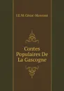 Contes Populaires De La Gascogne - J.E.M. Cénac-Moncaut