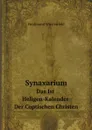 Synaxarium. Das Ist Heligen-Kalender Der Coptischen Christen - Ferdinand Wüstenfeld