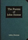 The Poems of John Donne - Джон Донн