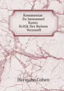 Kommentar Zu Immanuel Kants Kritik Der Reinen Vernunft - Hermann Cohen