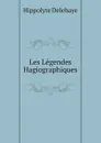 Les Legendes Hagiographiques - Hippolyte Delehaye