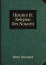 Histoire Et Religion Des Nosairis - René Dussaud