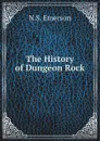 The History of Dungeon Rock - N.S. Emerson