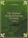The Thirteen Books of Euclid.s Elements. Volume 2 - Johan Ludvig Heiberg, Euclid
