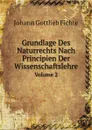 Grundlage Des Naturrechts Nach Principien Der Wissenschaftslehre. Volume 2 - F.J. Gottlieb