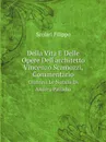 Della Vita E Delle Opere Dell.architetto Vincenzo Scamozzi, Commentario. Giuntevi Le Notizie Di Andrea Palladio - Scolari Filippo