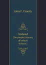 Ireland. The people.s history of Ireland Volume 1 - John F. Finerty