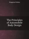 The Principles of Automobile Body Design - Kingston Forbes