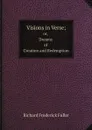 Visions in Verse;. or, Dreams of Creation and Redemption - Richard Frederick Fuller