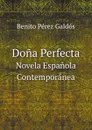 Dona Perfecta. Novela Espanola Contemporanea - Benito Pérez Galdós