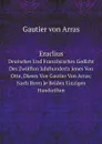 Eraclius. Deutsches Und Franzosisches Gedicht Des Zwolften Jahrhunderts Jenes Von Otte, Dieses Von Gautier Von Arras: Nach Ihren Je Beiden Einzigen Handsriften - G. von Arras