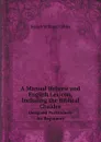 A Manual Hebrew and English Lexicon, Including the Biblical Chaldee. Designed Particularly for Beginners - Josiah Willard Gibbs