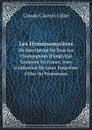 Les Hymenomycetes. Ou Description De Tous Les Champignons (Fungi) Qui Croissent En France, Avec L.indication De Leurs Proprietes Utiles Ou Veneneuses - Claude Casimir Gillet