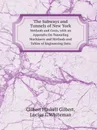 The Subways and Tunnels of New York. Methods and Costs, with an Appendix On Tunneling Machinery and Methods and Tables of Engineering Data - G.H. Gilbert, L.I. Whiteman